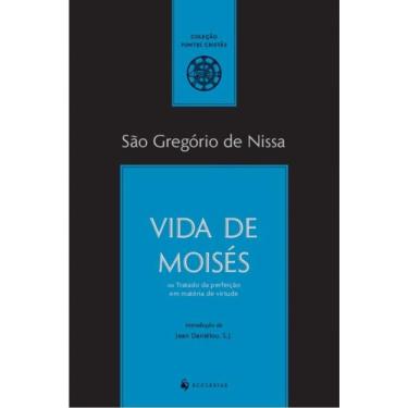 Imagem de Vida De Moisés Ou Tratado Da Perfeição Em Matéria De Virtude