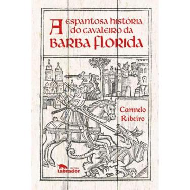 Imagem de A Espantosa História Do Cavaleiro Da Barba Florida