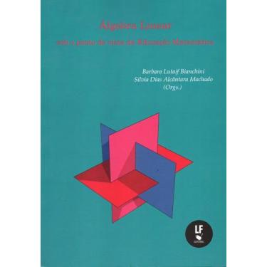 Imagem de Livro - Álgebra Linear Sob O Ponto De Vista Da Educação Matemática