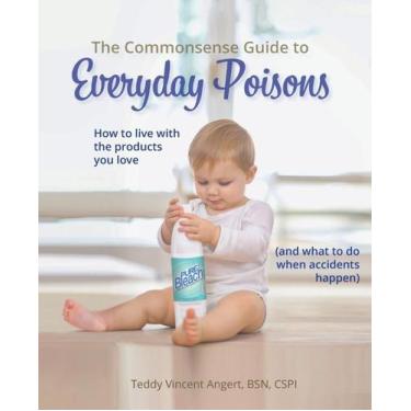 Imagem de The Commonsense Guide To Everyday Poisons