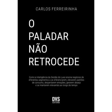 Imagem de Livro O Paladar Não Retrocede: Como A Inteligência Da Gestão