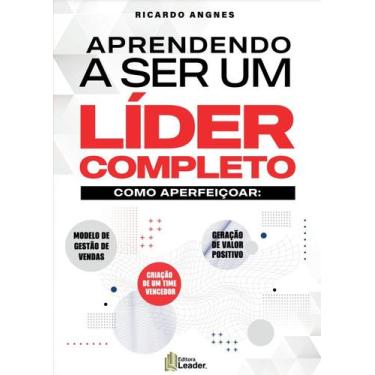 Imagem de Livro - Aprendendo a ser um líder completo - Como aperfeiçoar: Modelo 