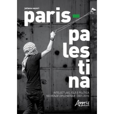 Imagem de Livro - Paris - palestina: intelectuais, islà e política no monde dipl