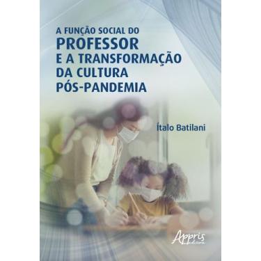 Imagem de Livro - A Função Social do Professor e a Transformação da Cultura Pós-