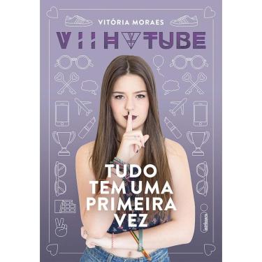 Imagem de Livro – Tudo Tem Uma Primeira Vez – Vitória Moraes