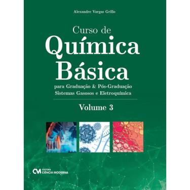 Imagem de Curso de Química Básica Para Graduação e Pós-Graduação - Volume 3 - Sistemas Gasosos e Eletroquímica