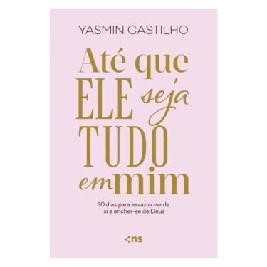 Imagem de Até Que Ele Seja Tudo Em Mim