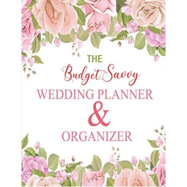 Imagem de The Budget-Savvy Wedding Planner & Organizer: Planner and Notebook for Plans Budgeting Checklists Thoughts