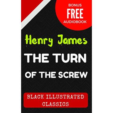 Imagem de The Turn of the Screw: By Henry James - Illustrated (English Edition)