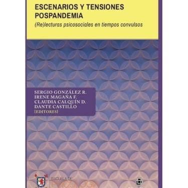 Imagem de Escenarios y tensiones pospandemia. (Re)lecturas psicosociales en tiempos convulsos - Espanhol