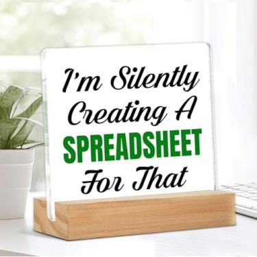 Imagem de HR Office Decor I'm Silently Creating a Spreadsheet for That Sign HR Gifts Office Cubicle Decor for Desk Shelf Table