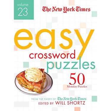 Imagem de The New York Times Easy Crossword Puzzles Volume 23: 50 Monday Puzzles from the Pages of the New York Times