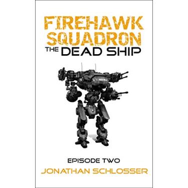 Imagem de The Dead Ship: Episode Two (Firehawk Squadron Book 2) (English Edition)