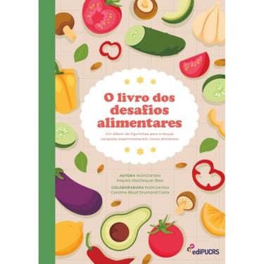 Imagem de O livro dos desafios alimentares: Um álbum de figurinhas para crianças corajosas experimentarem novos alimentos