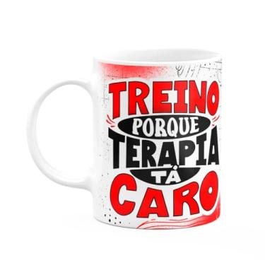 Imagem de JPS INFO, Caneca Fitness Academia - Treino pq terapira tá caro