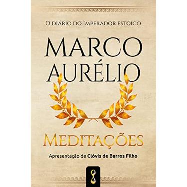 Imagem de Meditações: O diário do imperador estóico Marco Aurélio