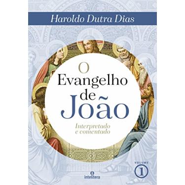Imagem de O Evangelho de João Volume 1: Interpretado e comentado