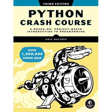 Imagem de Python Crash Course, 3rd Edition: A Hands-On, Project-Based Introduction to Programming