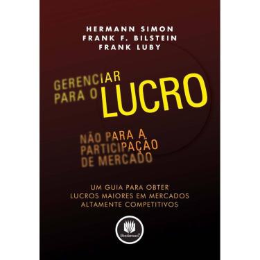 Imagem de Gerenciar para o Lucro, não para a Participação de Mercado