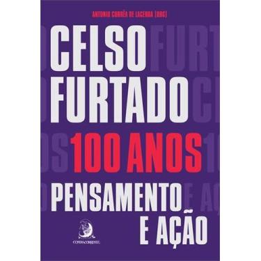 Imagem de Celso Furtado, 100 Anos - Pensamento E Acao - Contracorrente