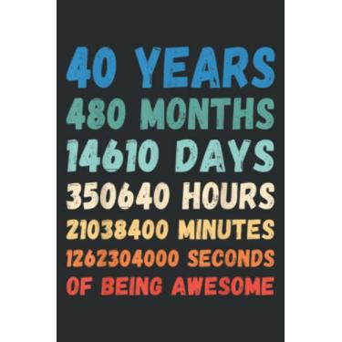 Imagem de 40Th Birthday 40 Years of Being Awesome Wedding Anniversary: Daily Planner Journal: Notebook Planner, To Do List, Daily Organizer, 108 Pages (6" x 9")