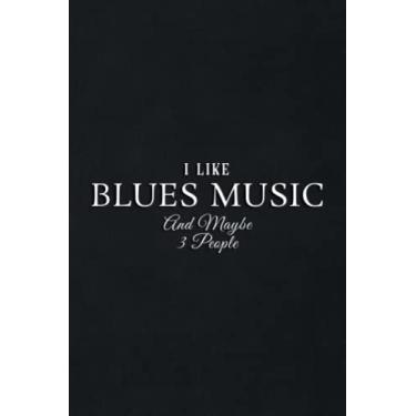 Imagem de Gift Log: Funny Gift - I Like Blues Music And Maybe Like 3 People Premium Nice: Blues Music, Gift Record Keeper, Gift Tracker Notebook, Gift Registry, ... for Bridal Shower, Wedding Party,To Do List