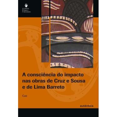 Imagem de Livro - consciência do impacto nas obras de Cruz e Sousa e de Lima Bar
