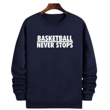 Imagem de Blusa Moletom Gola Basquete Never Stop Basketball - Loja White Mamba, 