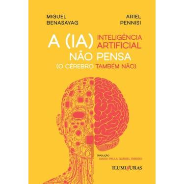 Imagem de A inteligência artificial não pensa (O cérebro também não) - ILUMINURA