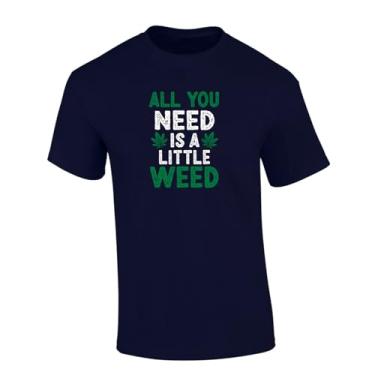 Imagem de Trenz Shirt Company All You Need is A Little Weed Marijuana Leaf Camiseta estampada masculina de manga curta, Azul marino, 3G