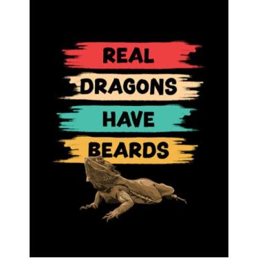 Imagem de Bearded Dragon Bearded Dragon Real Dragons Have Beards NOTEBOOK: 8.5 x 11 Inches, 100 Pages