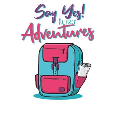 Imagem de Say Yes to New Adventures: Notizbuch DIN A5 Kariert 120 Seiten Abenteuer Rucksack Reisen Wandern Reise Van Life Urlaub Geschenkidee & Geschenk zum ... Planer Tagebuch Notizheft Notizblock