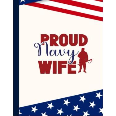 Imagem de Proud Navy Wife Composition Notebook: US Memorial Day,Notebook For Boy,Teens,Students for Writing Notes | Veteran Journal College Ruled | 100 Pages 8.5x11 in