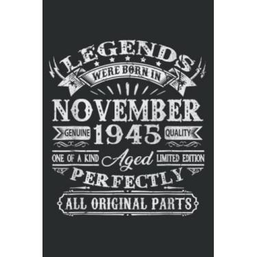 Imagem de 75Th Birthday Gifts Legends Were Born in November 1945 Nice: Lined Notebook: 6" x 9", 120 Pages, Lined Journal Notebook Birthday Gift Present.