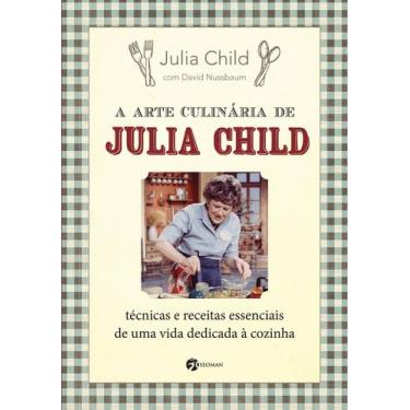 Imagem de Livro - A Arte Culinária de Julia Child