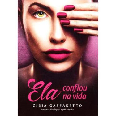 Imagem de Ela confiou na vida - VIDA E CONSCIENCIA