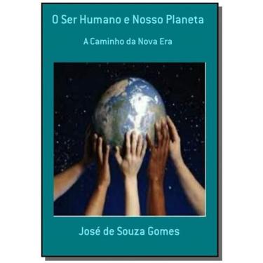 Imagem de O Ser Humano E Nosso Planeta - Clube De Autores