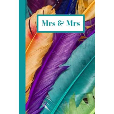 Imagem de Mrs and Mrs Wedding Planner Notebook, Mrs & Mrs, Same Sex couple Wedding Planner: 6x9", 120 pages, Blank Lined Pages