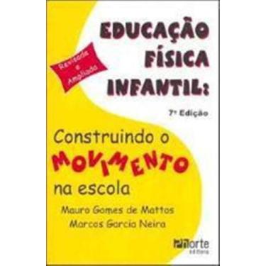 Imagem de Educacao Fisica Infantil - Construindo O Movimento Na Escola - 3ª Ed -