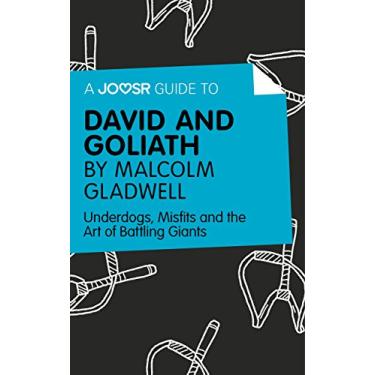 Imagem de A Joosr Guide to… David and Goliath by Malcolm Gladwell: Underdogs, Misfits and the Art of Battling Giants (English Edition)