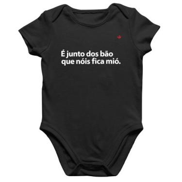 Imagem de Body Bebê Algodão É junto dos bão que nóis fica mió - Foca na Moda, Pr