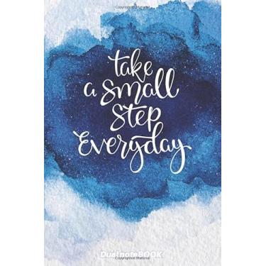 Imagem de Take a small step everyday - Dual noteBOOK: blank and lined journal with alternating pages | sketchbook for jotting down notes, drawing, sketching, ... | 6'' X 9'', 120 Pages (60 Ruled + 60 Blank)