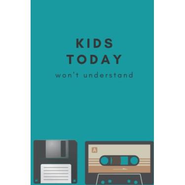 Imagem de Kids Today Won't Understand Notebook - 200 lined pages 6x9" Funny Old Fashioned VHS, Cassette, Floppy Disk Design