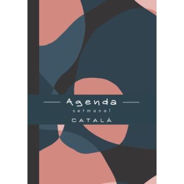 Imagem de Agenda Setmanal Català: Planificador Sense Dates amb Planificació Anual de les Activitats Mensuals, Rastrejador d'Hàbit, Índex de les Notes, Calendaris 2022 i 2023, 140 Pàgines Numerades, 60 Setmanes