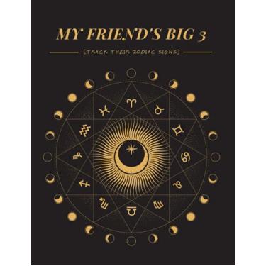 Imagem de MY FRIEND'S BIG 3 | Special Zodiac Signs Notebook to tracks your friends and family signs.