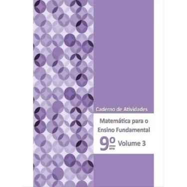 Imagem de Matemática Para Ensino Fundamental - 9º Ano - Caderno De Atividades - Vol. 3