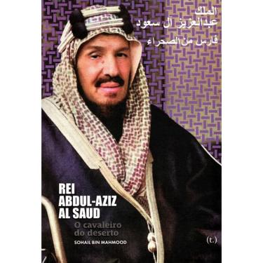 Imagem de Rei Abdul-Aziz Al Saud. O cavaleiro do deserto