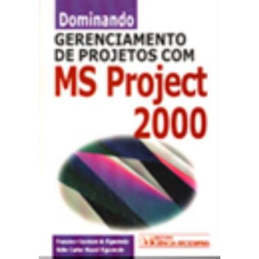 Imagem de Dominando Gerenciamento de Projetos com MS Project 2000 - CIENCIA MODE
