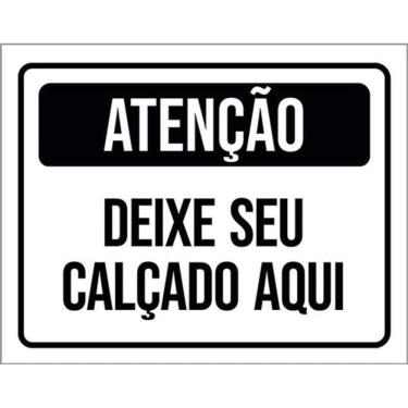 Imagem de Kit 3 Placas Atenção Deixe Seu Calçado Aqui 36X46