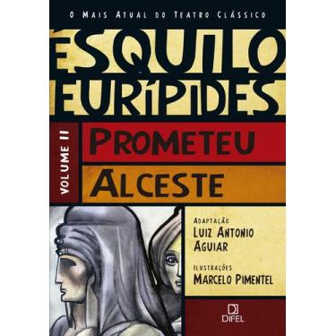 Imagem de Livro - Prometeu/Alceste (Vol.2 O mais atual do teatro clássico)